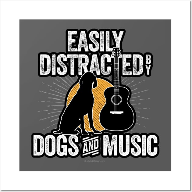 Easily Distracted by Dogs and Music Wall Art by eBrushDesign